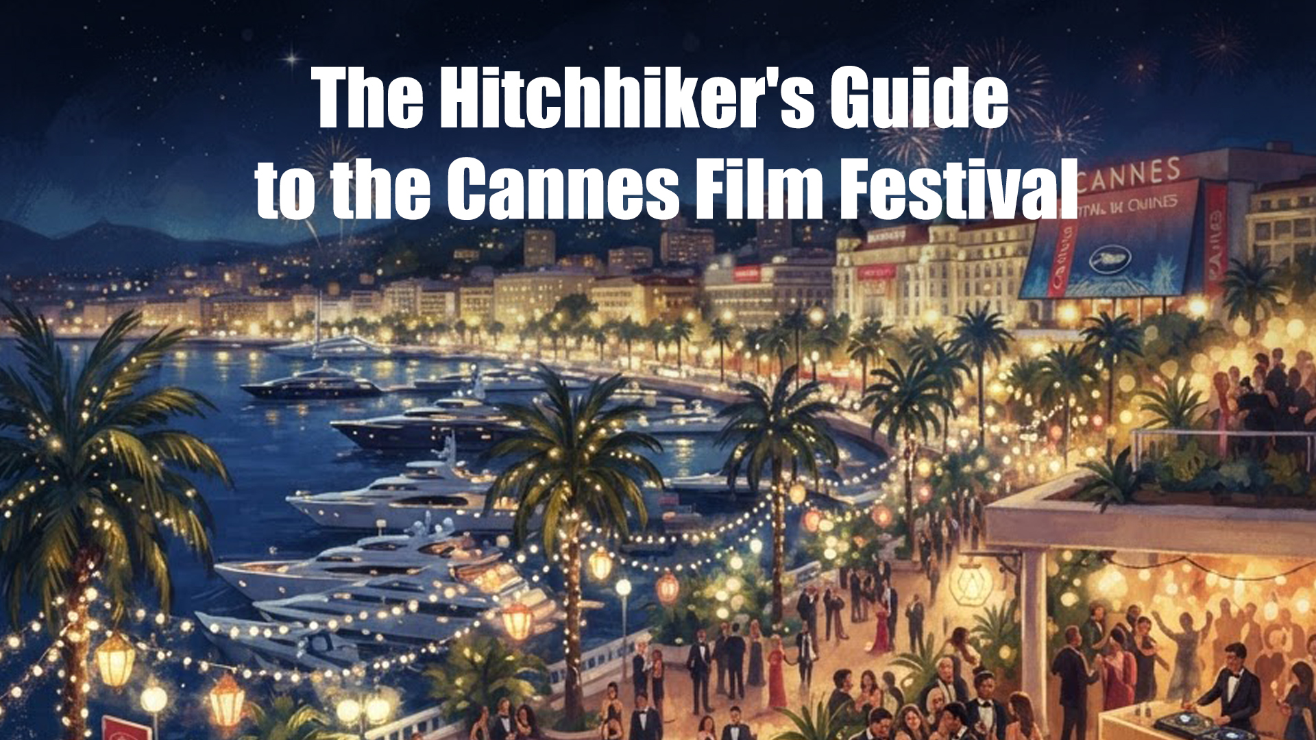 The Hitchhiker's Guide to the Cannes Film Festival poster